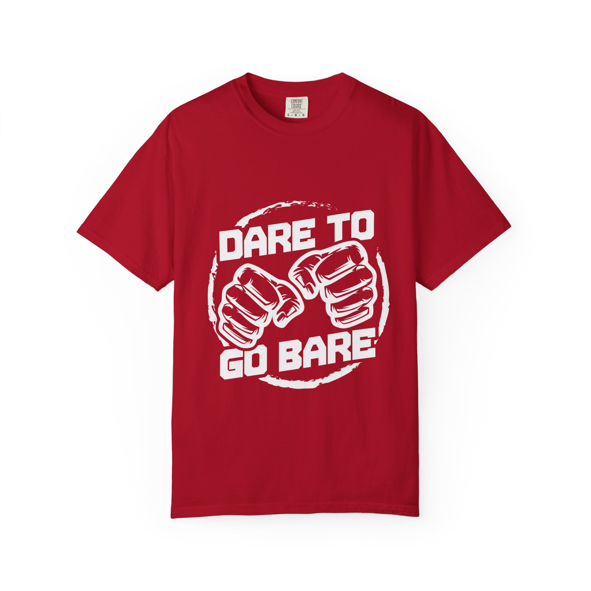 Dare to Go Bare T Shirt - Image 31