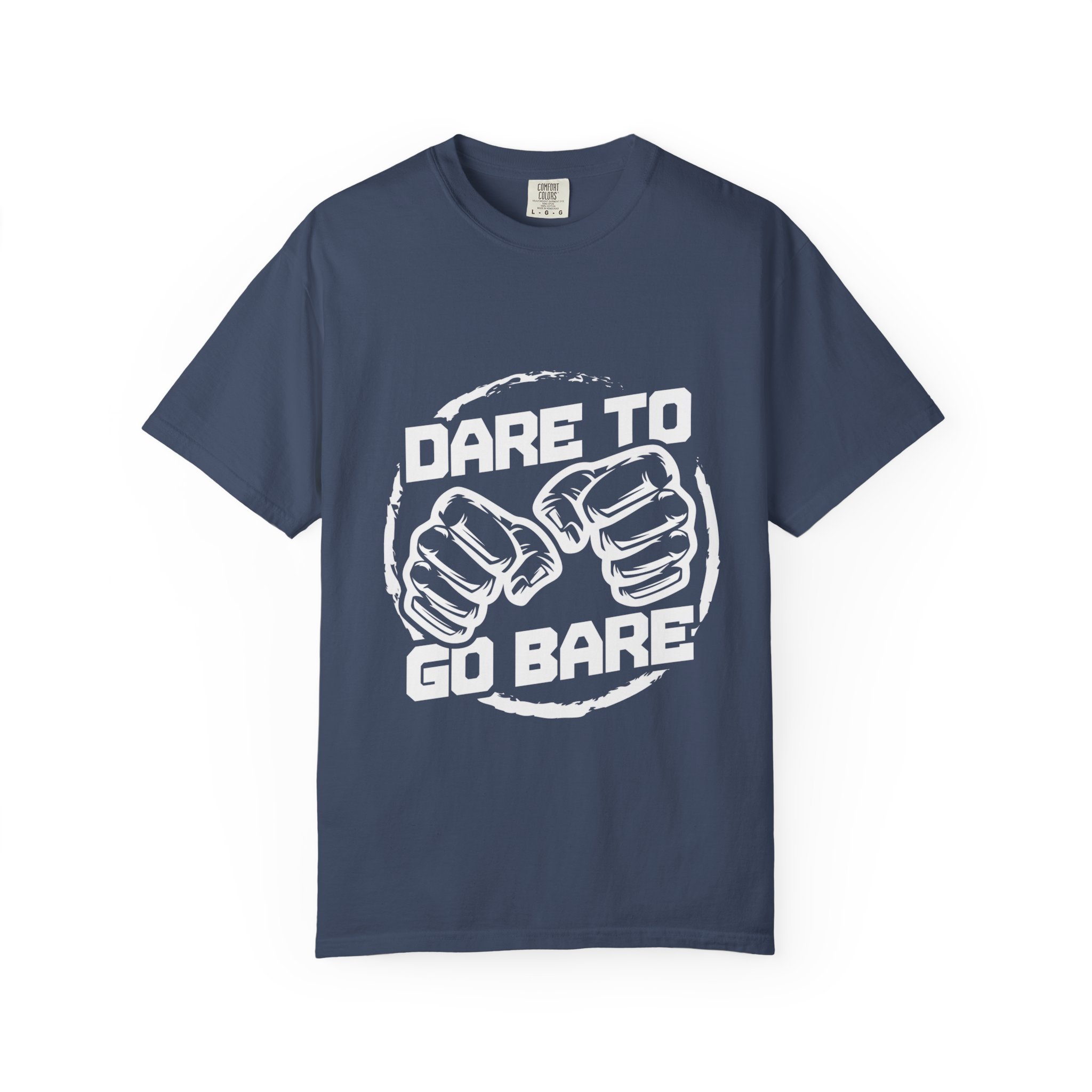 Dare to Go Bare T Shirt - Image 19