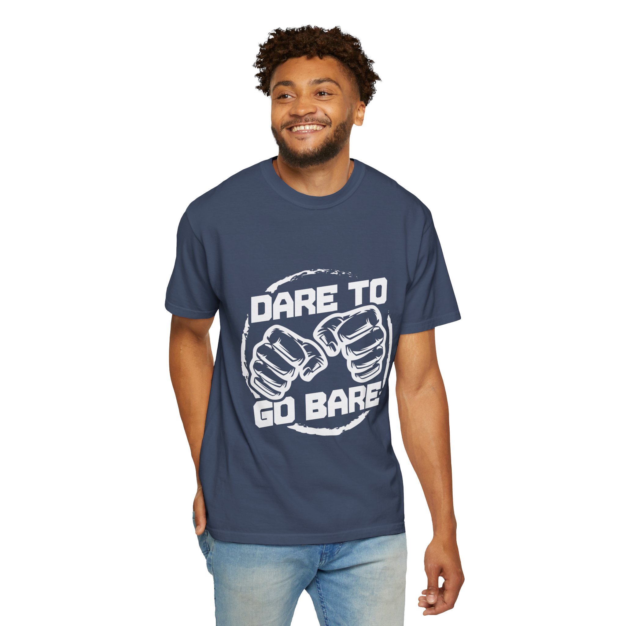 Dare to Go Bare T Shirt - Image 24