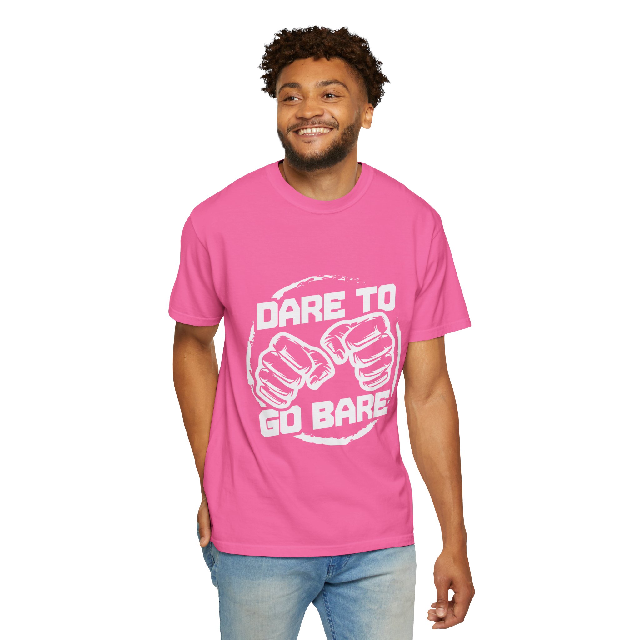 Dare to Go Bare T Shirt - Image 30