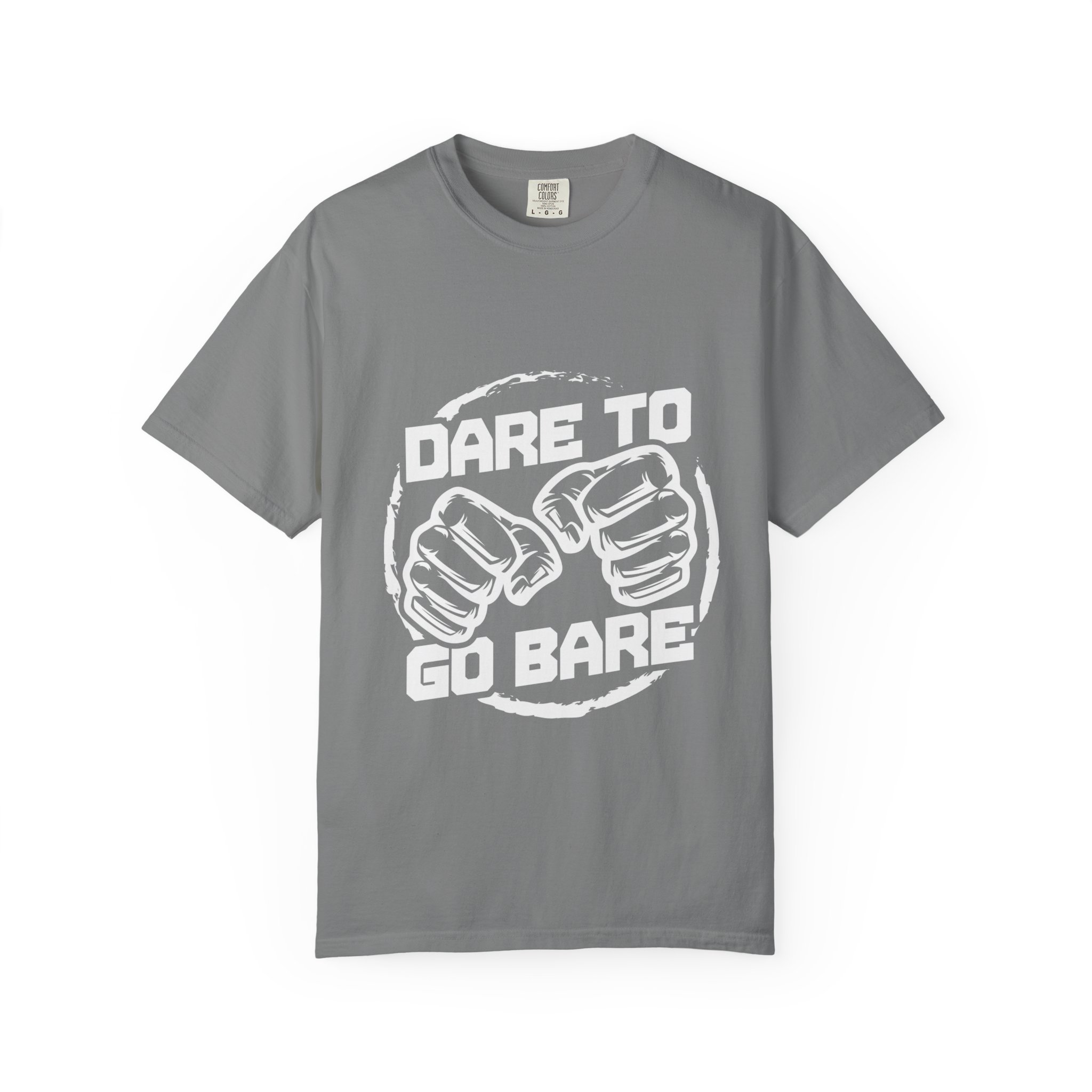 Dare to Go Bare T Shirt